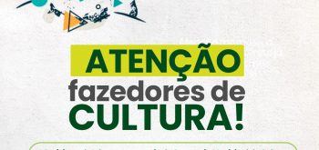 📢 Atenção, fazedores de cultura!